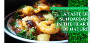 Freshly cooked prawn dish prepared in Sundarbans village-style with local spices